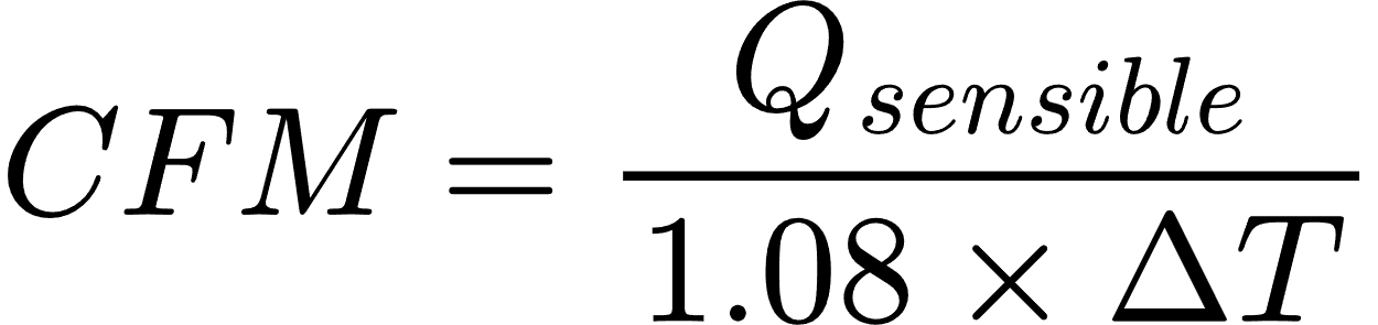CFM = \frac{Q_{sensible}}{1.08 \times \Delta T}